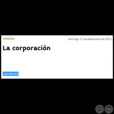 LA CORPORACIÓN - Por LUIS BAREIRO - Domingo, 11 de Septiembre de 2011